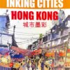 INKING THE CITIES HONG KONG